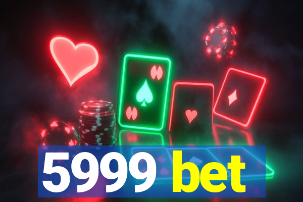 5999 bet